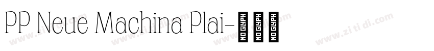 PP Neue Machina Plai字体转换